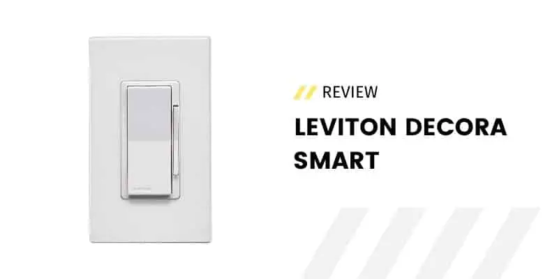 Leviton Decora Smart Review